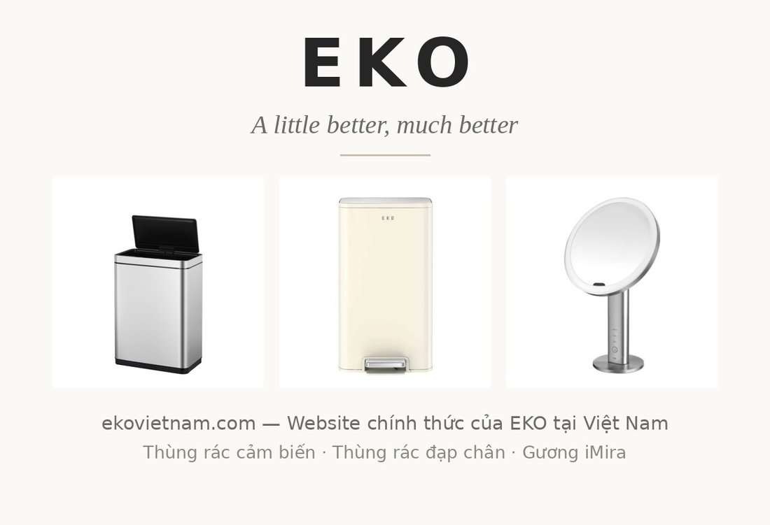 Thương hiệu EKO tại Việt Nam - thùng rác cảm biến Deluxe Mirage, thùng rác đạp chân Marina và gương cảm biến iMira
